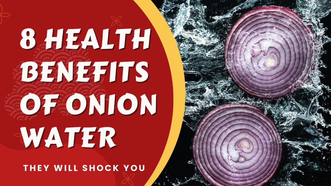 8 Health Benefits of Onion Water - They Will Shock You