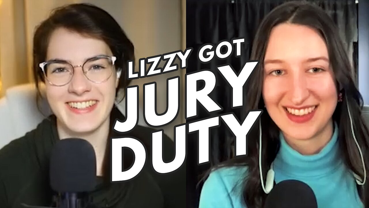 Lizzy's Jury Duty Experience - Podcast #1