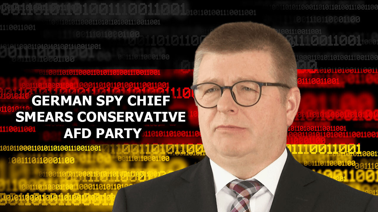 German Spy Chief Smears Conservative AfD Party