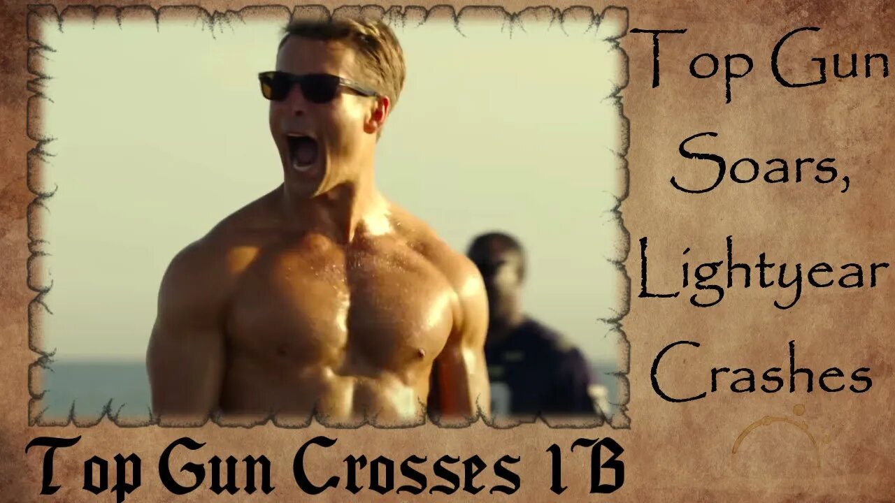 Top Gun Crosses 1 BILLION | Lightyear DROPS 65%
