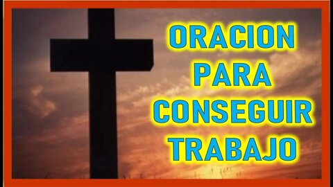 ORACION PARA CONSEGUIR TRABAJO