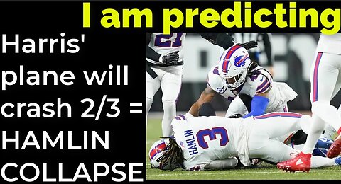 I am predicting: Harris' plane will crash on Feb 3 = DAMAR HAMLIN COLLAPSE PROPHECY