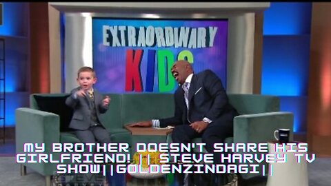 My brother doesn't share his girlfriend! || STEVE HARVEY||GoldenZindagi||