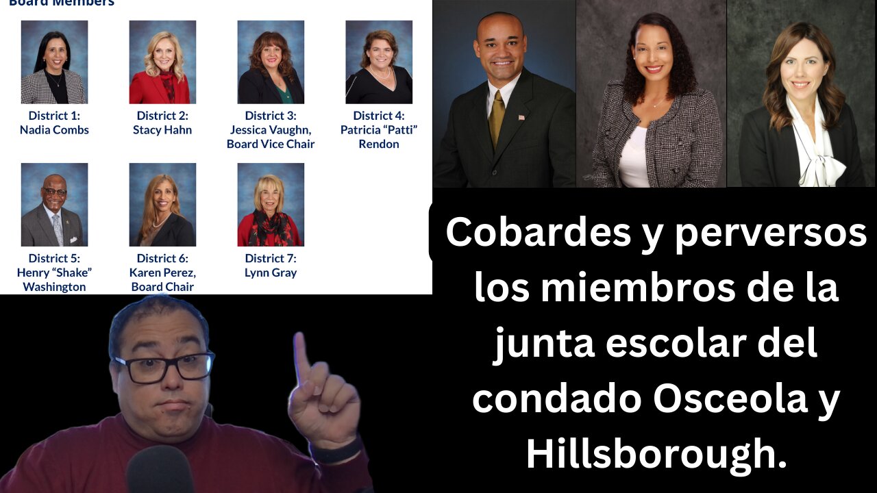 Cobardes y perversos los miembros de la junta escolar del condado Osceola y Hillsborough (1ra Parte)