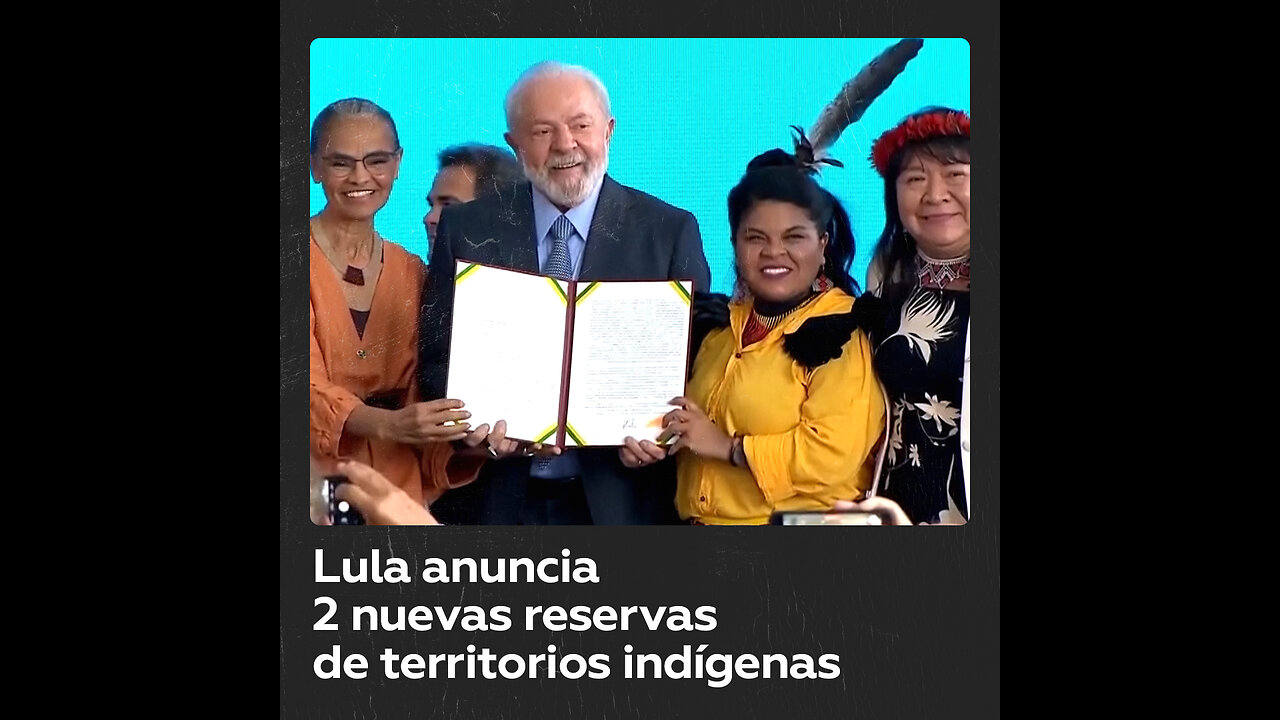 Brasil anuncia apoyo financiero y ampliación de reservas indígenas y ambientales