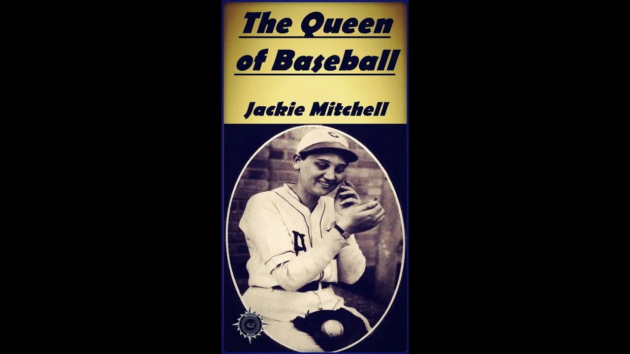 The Queen of Baseball: Jackie Mitchell