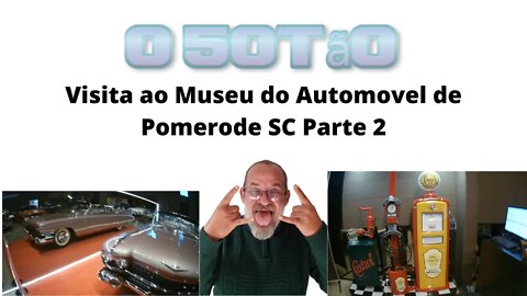 Visita ao Museu do Automovel de Pomerode SC parte 2