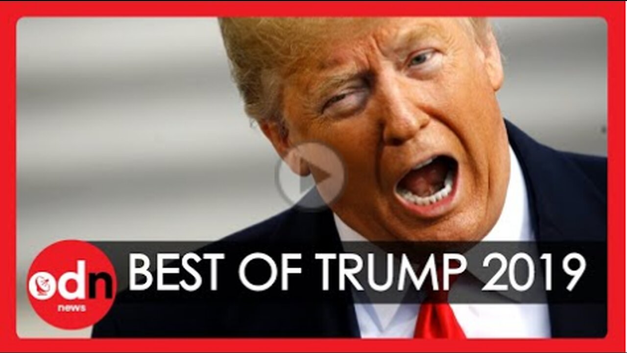 Donald Trump’s Most Hilarious Moments from 2019 (1)