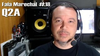 Fala Marechal #18 | Q2A