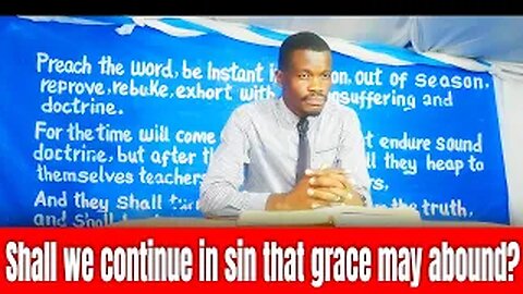 Shall we continue in sin, that grace may abound | Pastor Paul Weringa.