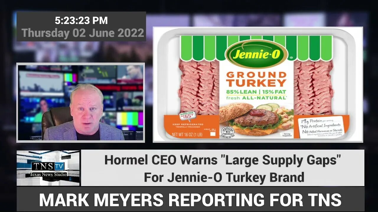 DEVELOPING: Hormel CEO Warns "Large Supply Gaps" For Jennie-O Turkey Brand