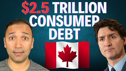 BREAKING: Canadian Consumer Debt is Exploding.....And Interest Rates Cuts Making it Worse!