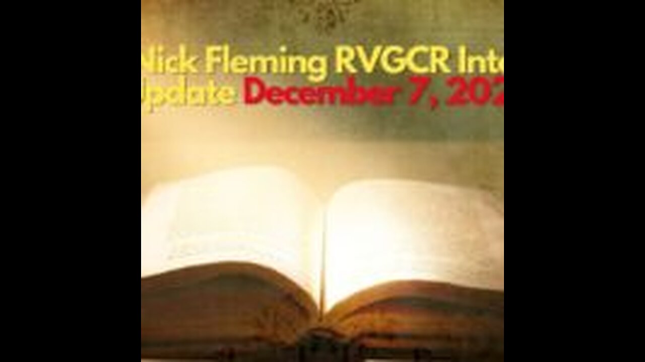 Nick Fleming RVGCR Intel Update December 7, 2024