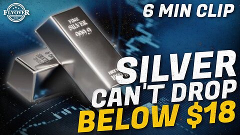 SILVER CAN’T DROP BELOW $18 | with Dr. Dr. Kirk Elliott | Economic Update CLIP