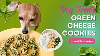 Cooking with Birgit Walker - Green Cheese Cookies Dog Treats