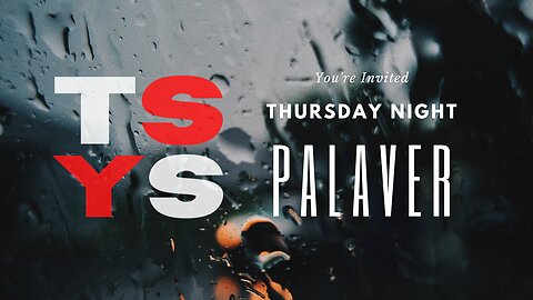 Thursday Night Palaver