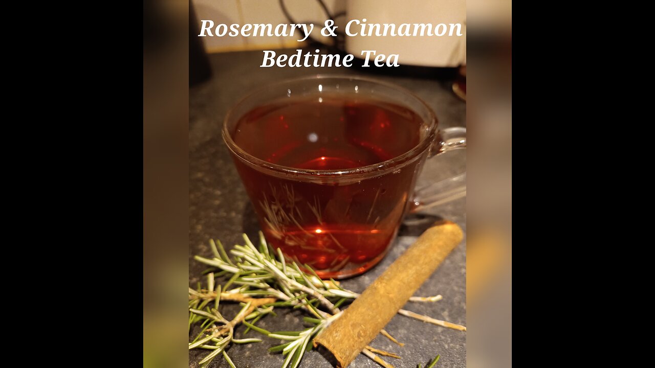 Rosemary and Cinnamon Bedtime Tea Recipe