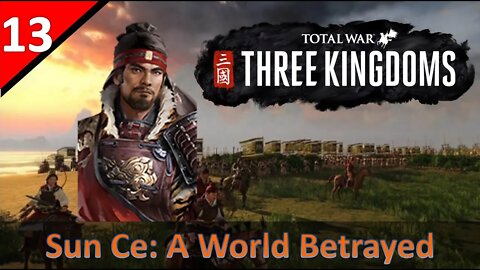 Sun Ce (Legendary) l A World Betrayed Start - TW:3K l Part 13