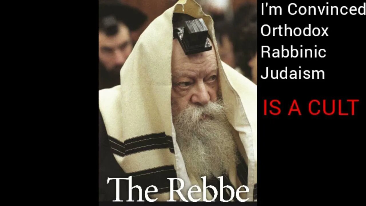 I Am Convinced Orthodox Rabbinic Judaism Is A CULT