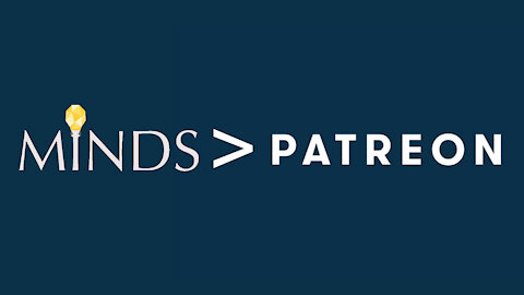 Why Minds.com is the only Legitimate Creator Subscription Funding Platform / Patreon Alternative