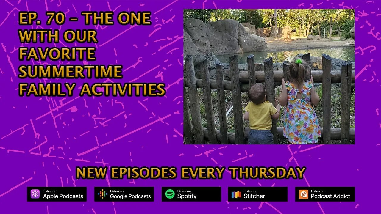 CPP Ep. 70 – The One With Our Favorite Summertime Family Activities