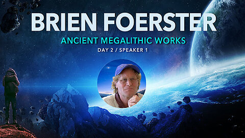 Day 2 - Brien Foerster on the ancient megalithic works found in Peru, Bolivia, Mexico, Easter Island, Egypt,