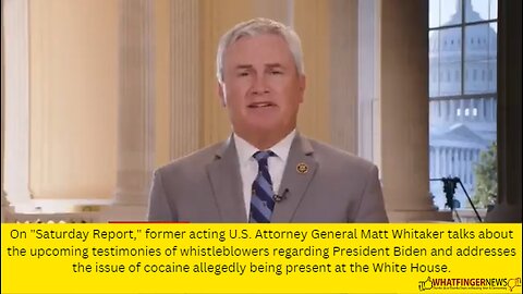 On "Saturday Report," former acting U.S. Attorney General Matt Whitaker talks