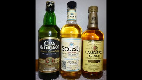 Whiskey #41: Budget Whiskey UNDER $10: Scotch (LAUDER'S, CLAN MACGREGOR, SCORESBY)