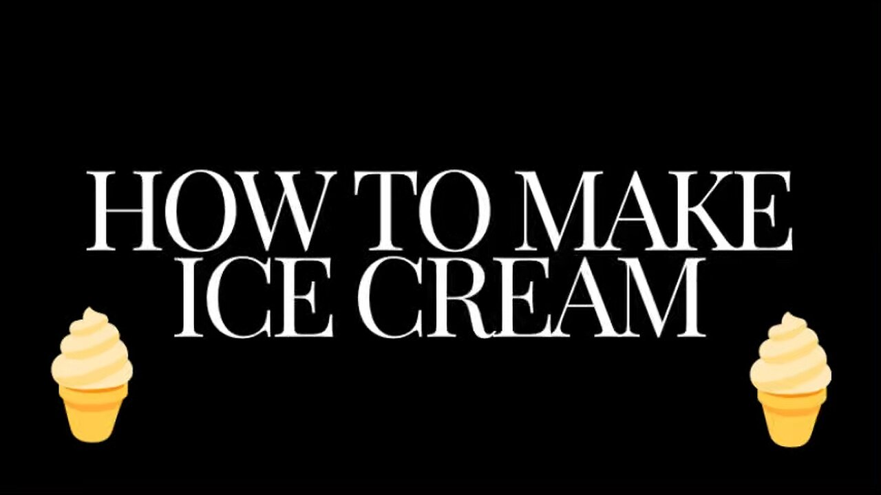 How to make ice cream