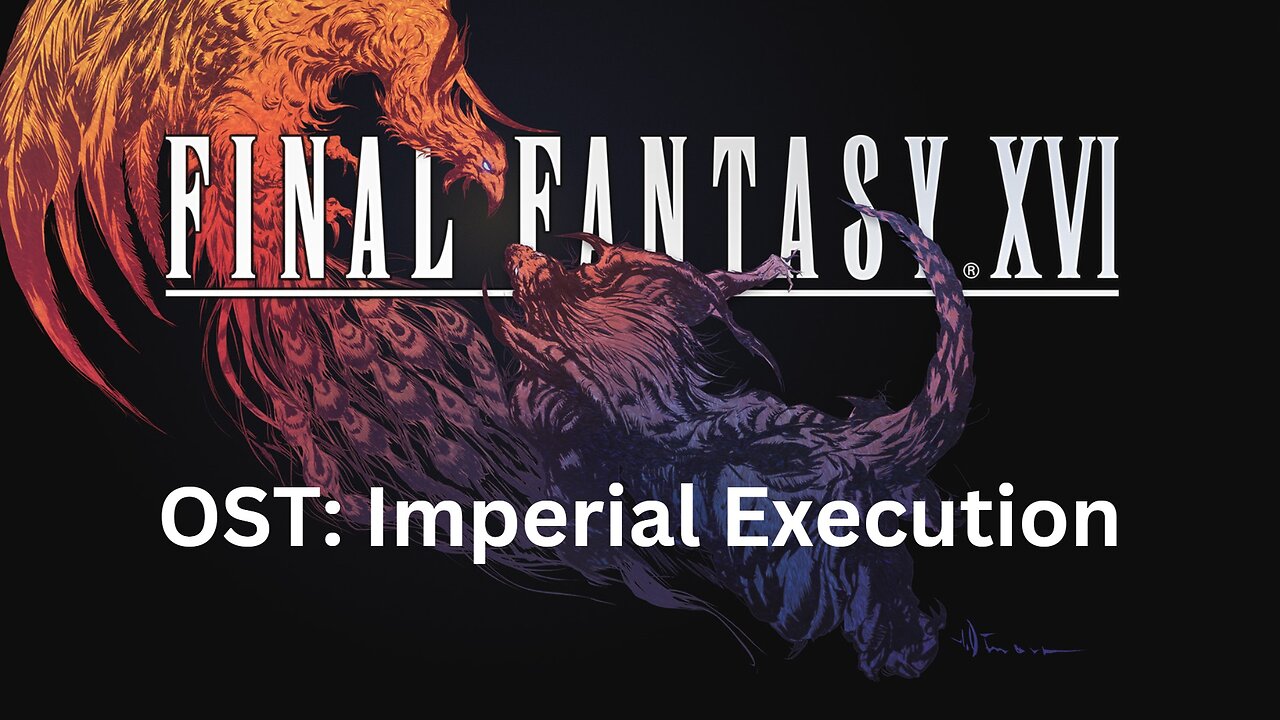 Final Fantasy 16 OST 080: Imperial Execution