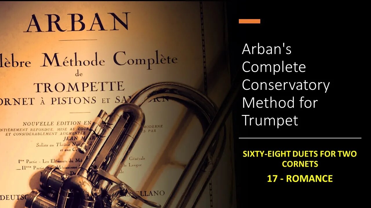 Arban's Complete Conservatory Method for Trumpet - 68 DUETS - 17 ROMACE from De Gouy