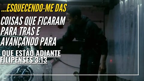 ESQUECENDO-ME DAS COISAS QUE FICARAM PARA TRÁS E AVANÇANDO PARA QUE ESTÃO ADIANTE.[SILAS MALAFAIA]