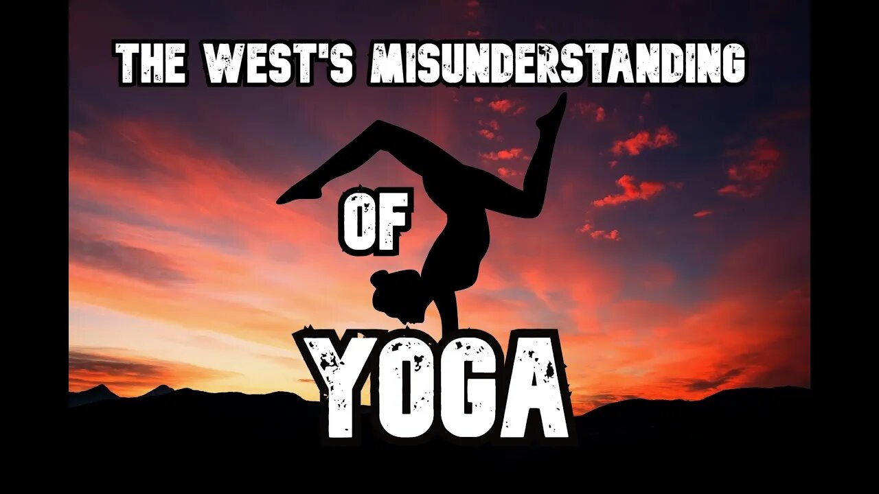 Why Yoga Is Misunderstood In The West