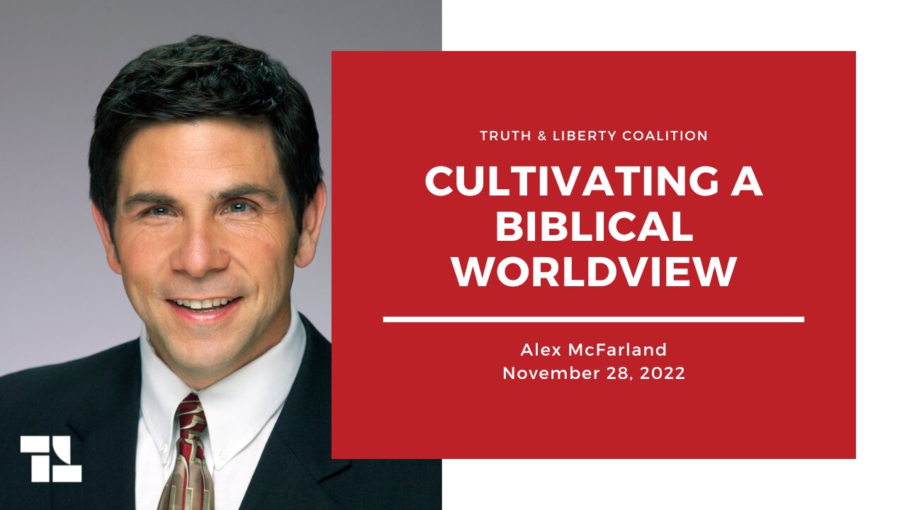 Alex McFarland: Cultivating a Biblical Worldview