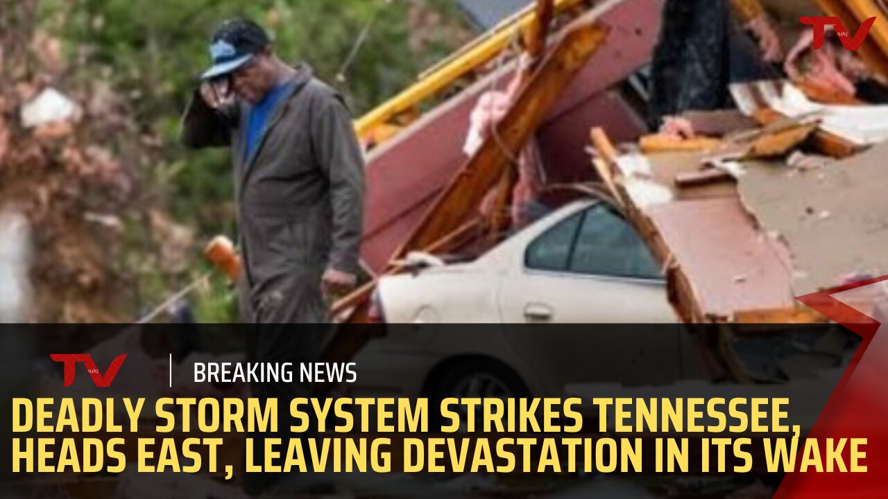 Deadly Storm System Strikes Tennessee, Heads East, Leaving Devastation in its Wake #usa