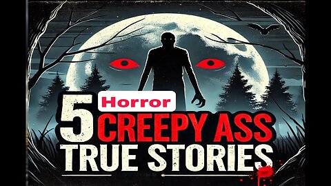 5 Creepy True Stories