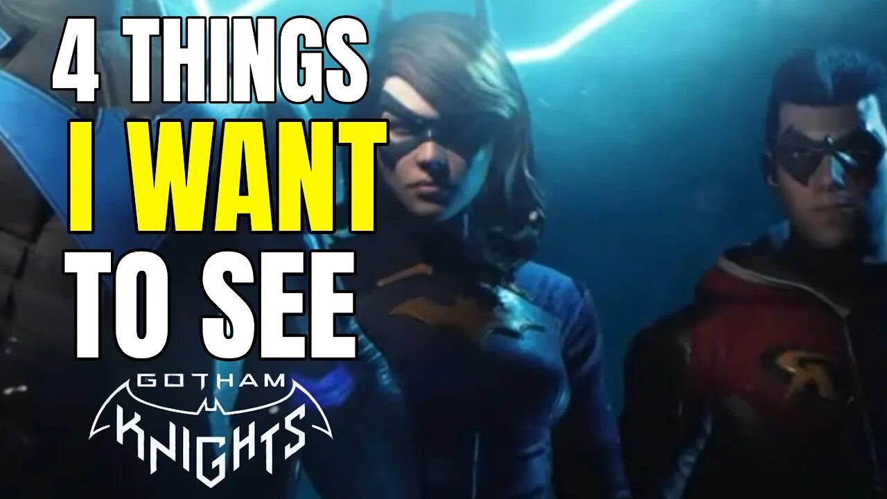 Gotham Knights - 4 Things I Want To See During IGN FIRST