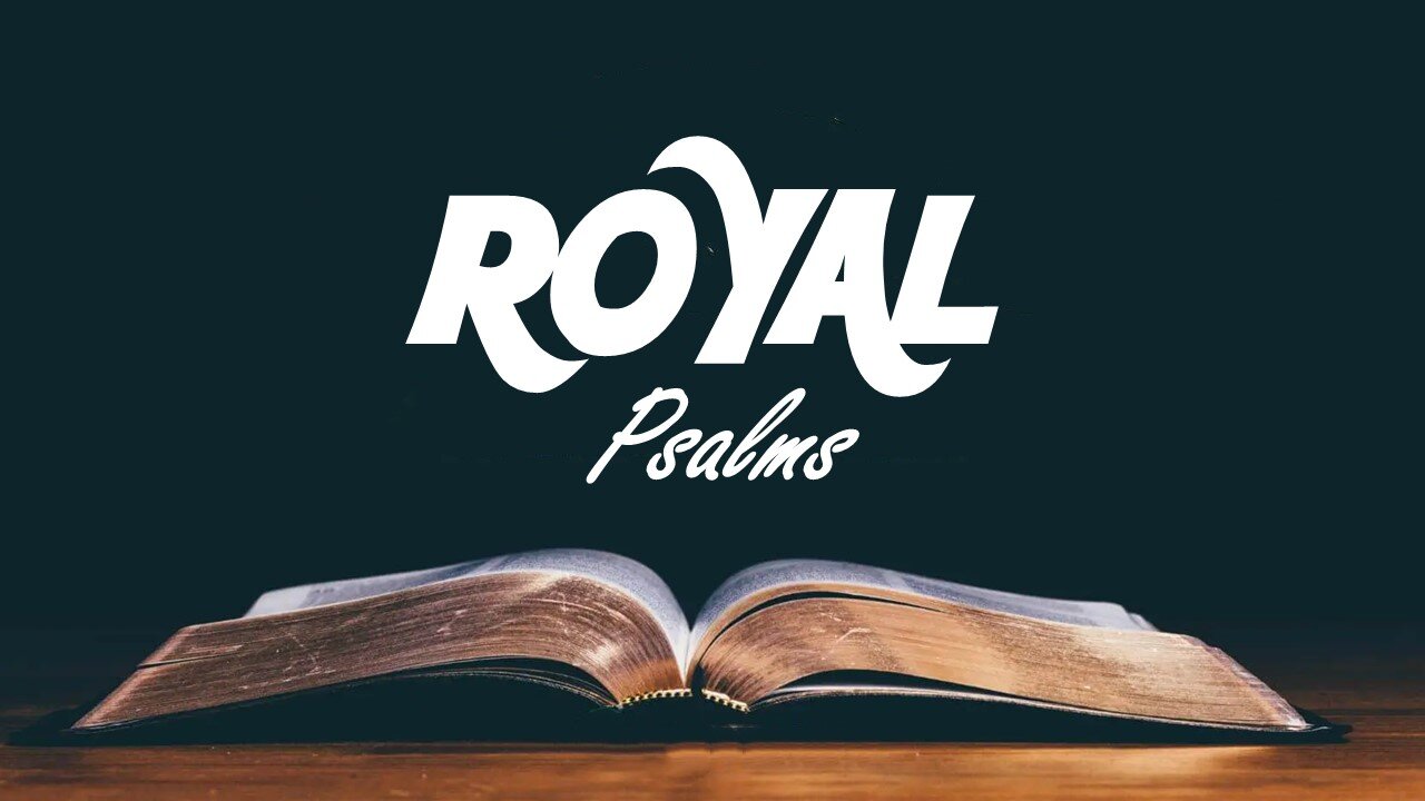 11.10.24 Getting To Know God In The Psalms - Royal Psalms