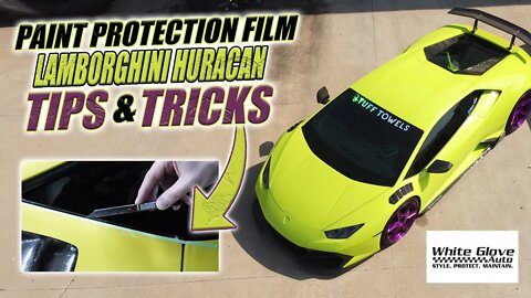 Paint Protection Film Lamborghini Huracan Tips & Tricks