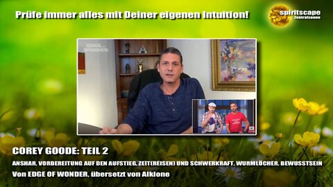 COREY GOODE: TEIL 2 – ANSHAR, AUFSTIEG, ZEIT(REISEN) UND SCHWERKRAFT, WURMLÖCHER, BEWUSSTSEIN