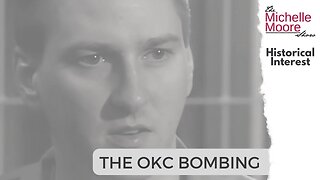 Special Presentation: Historical Interest 'OKC Bombing'