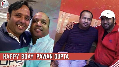 Happy Birthday Pawan Gupta Ji!