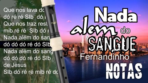 Nada além do sangue - Fernandinho - Cifra melódica