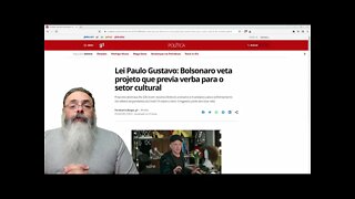 Bolsonaro vetou a lei Paulo Gustavo que visava favorecer artistas ricos da esquerda