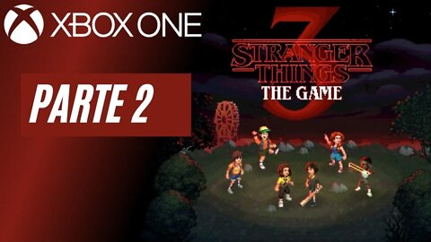 STRANGER THINGS 3: THE GAME - PARTE 2 (XBOX ONE)