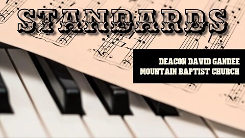 "Standards" l Deacon David Gandee