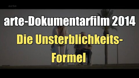 Die Unsterblichkeits-Formel (arte I 2014)