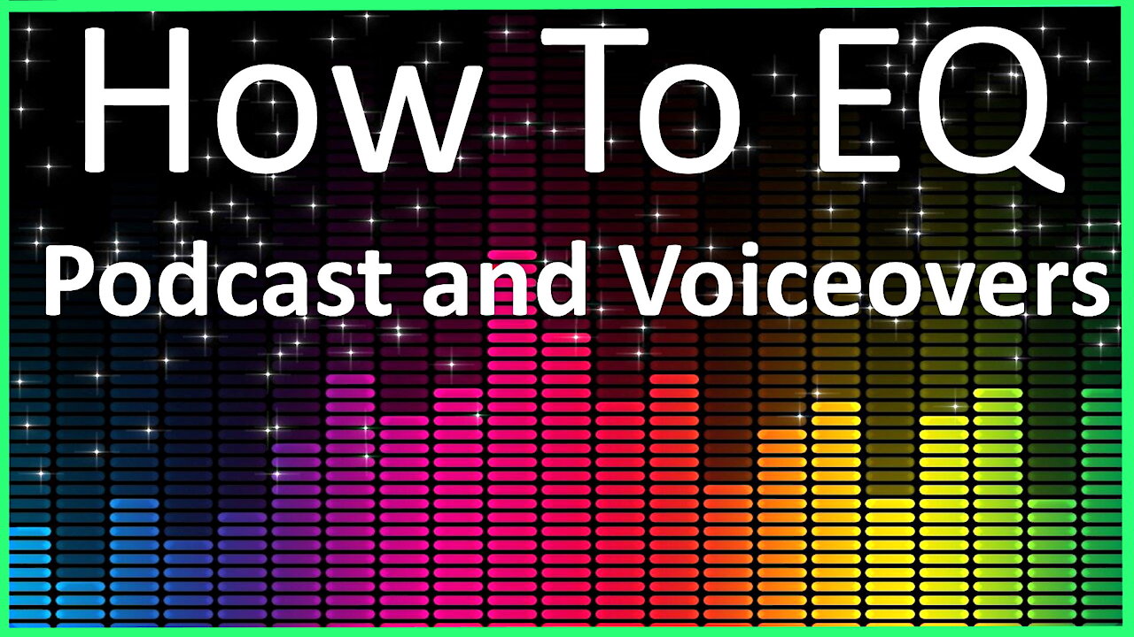 Audacity: Equalization for Audio in Podcast, Voiceover and Video