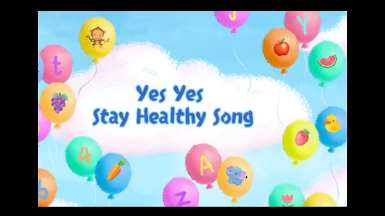 Yes Yes Stay Healthy Song