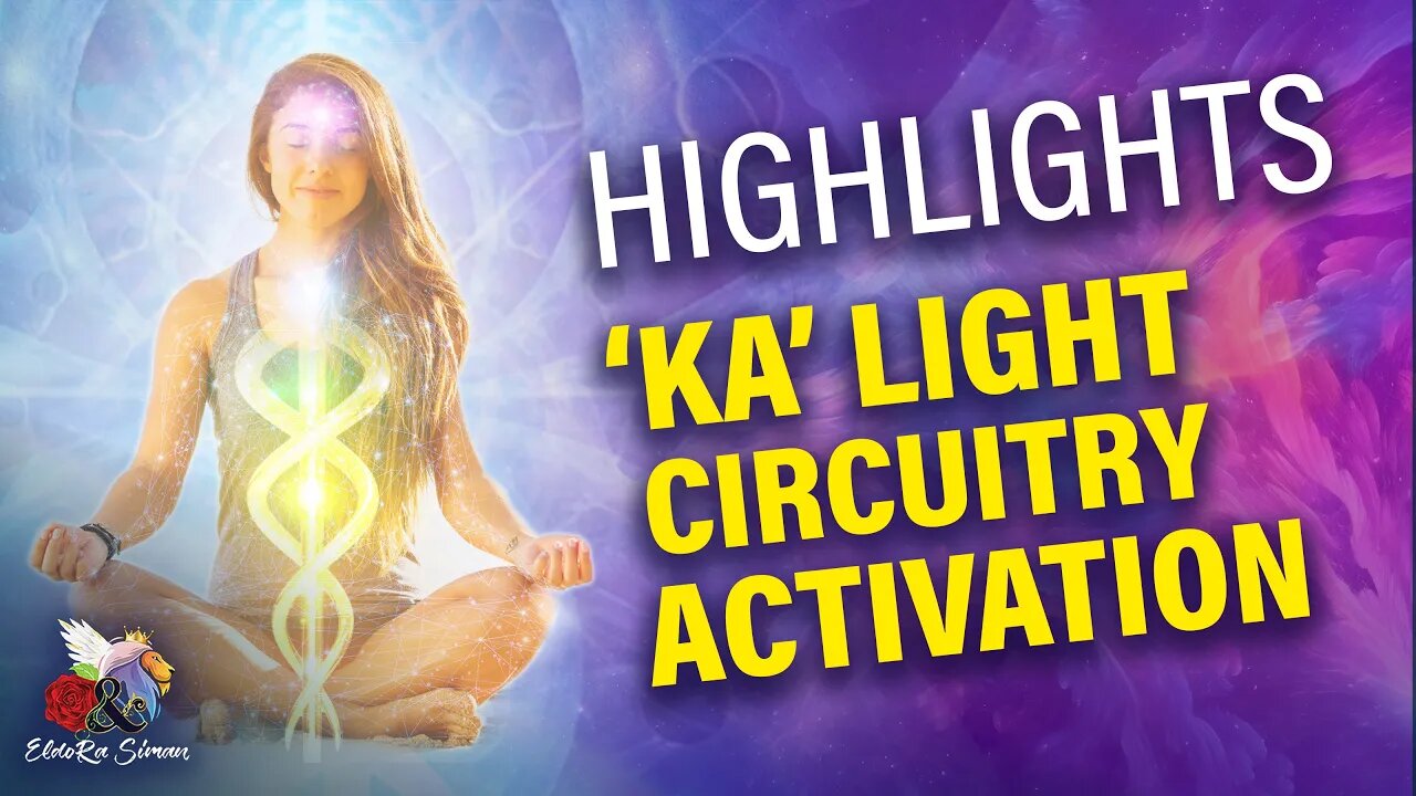 Highlights - Ka Light Circuitry & Kundalini Activation Workshop